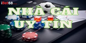 Đánh giá nhà cái iBet68 có uy tín không?